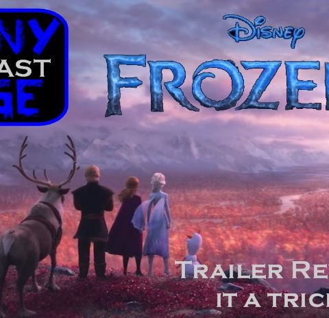 Frozen II Teaser Trailer Review: Is it a trick?!?!
