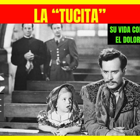 ⭐️LA TUCITA su vida con PEDRO INFANTE y el dolor por su muerte⭐️