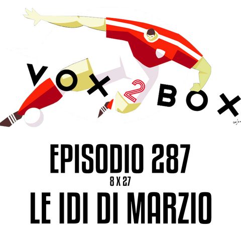 Episodio 287 (8x27) - Le idi Di Marzio