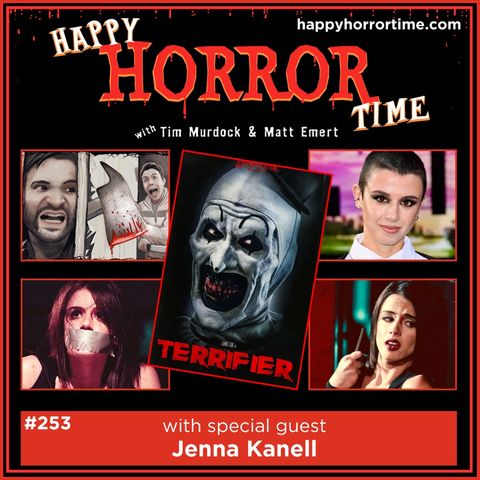 Ep 253: Interview w/Jenna Kanell from “Terrifier”