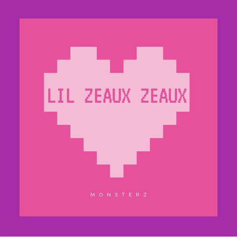 Monsterz by Lil Zeaux Zeaux