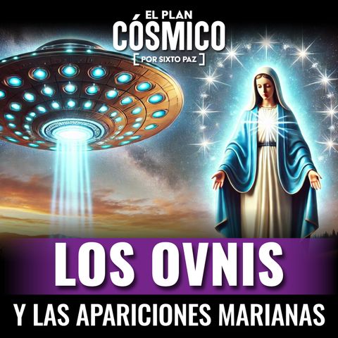 Los ovnis y las apariciones marianas