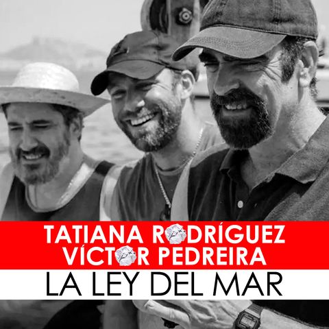 12. Entrevista a Tatiana Rodríguez y Víctor Pedreira, guionistas de la miniserie LA LEY DEL MAR