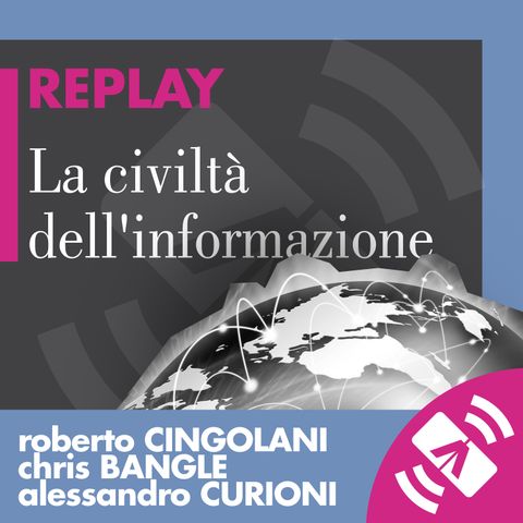 26 > Roberto CINGOLANI, Chris BANGLE, Alessandro CURIONI 2016 "La civiltà dell'informazione"