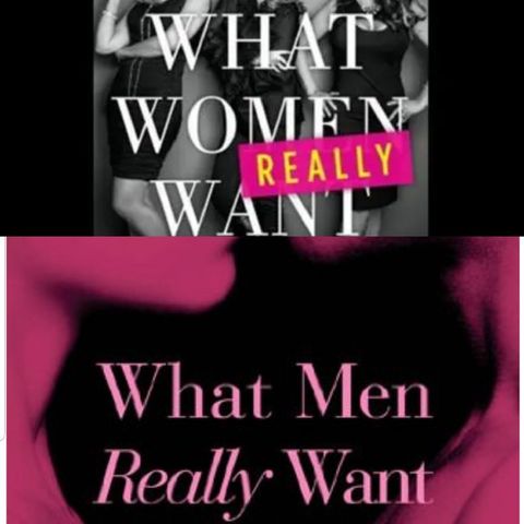 Valentine's Day Special: What Women Want & What Men Want