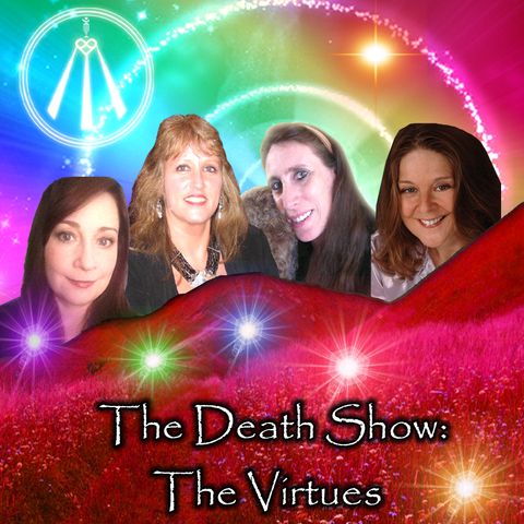 Death Show: The Virtues