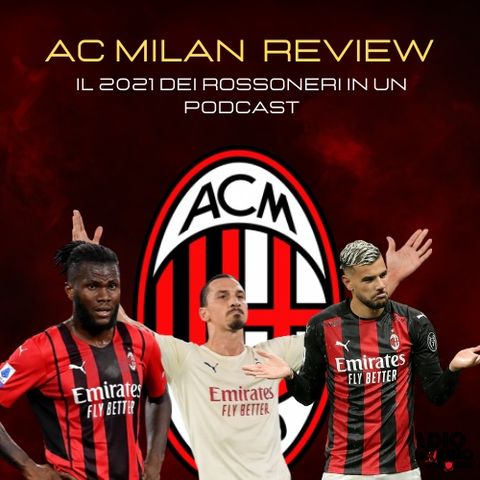 AC Milan 2021 Review - L'anno dei rossoneri