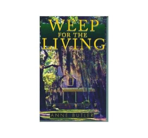 WEEP FOR THE LIVING-Anne Butler