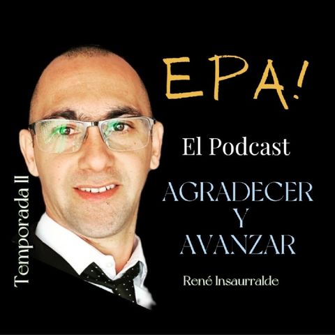 EPA! #7 AGRADECER Y AVANZAR