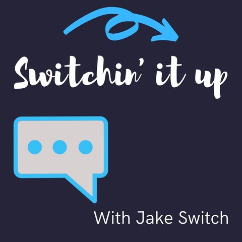 Switchin’ It Up : Episode 1