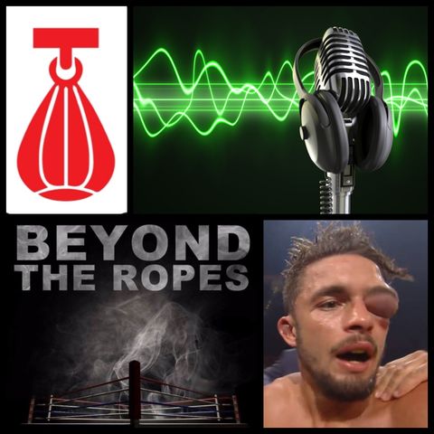 Beyond The Ropes: EP 132 - 15 - 10 - 19