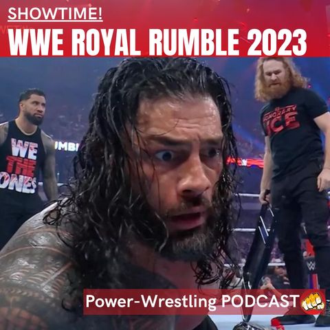 SHOWTIME! WWE Royal Rumble 2023  - das ausführliche Review!