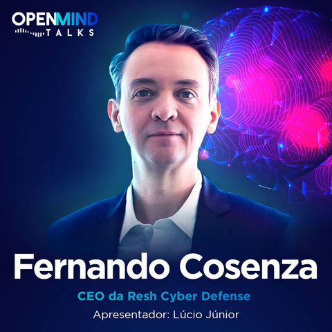 FERNANDO COSENZA | OpenMindTalks #12