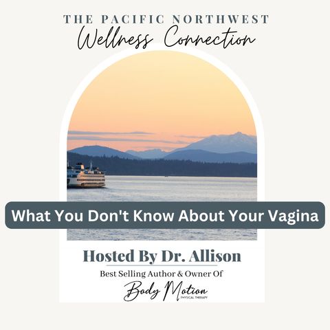 What You Don't Know About Your Vagina