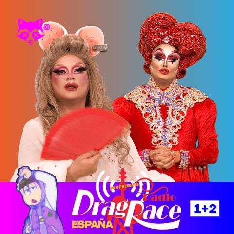 [1X01] - DNH Presents: Drag Race Radio España | Bienvenidas, ¡digo!