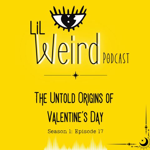 The Untold Origins of Valentine's Day