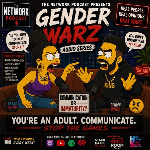🎥New Gender Warz🎥: COMMUNICATION OR IMMATURITY? 👀🔥 | Gender Warz Audio Series