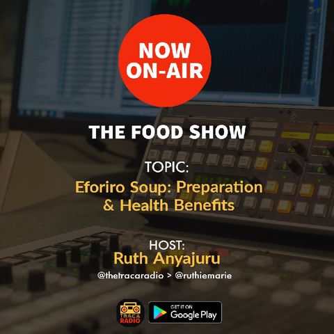 The Food Show (S2ep2): Eforiro: Preparation & Health Benefits