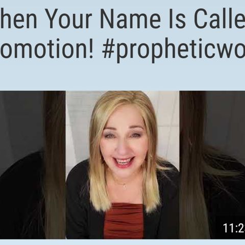 When Your Name Is Called! Promotion! #propheticword