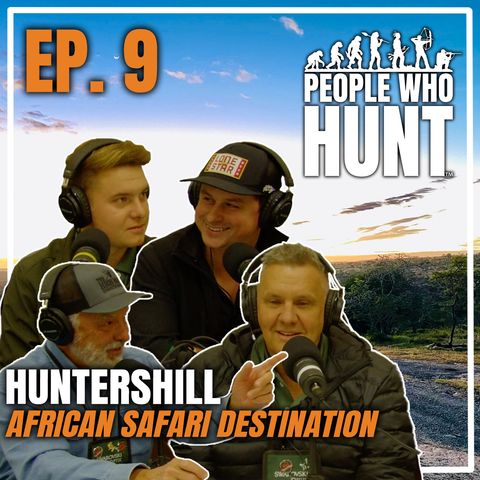 "Hunting in Africa" People Who Hunt with Keith Warren | EP. 9 Huntershill