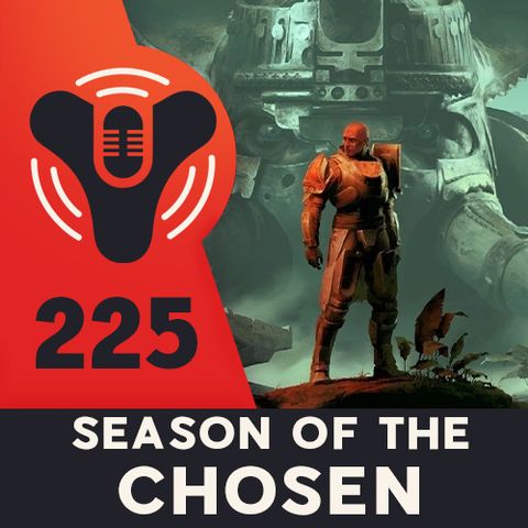 Episode #225 - Season of the Chosen Launch Week! (ft Paul Tassi and Fran Mirabella)