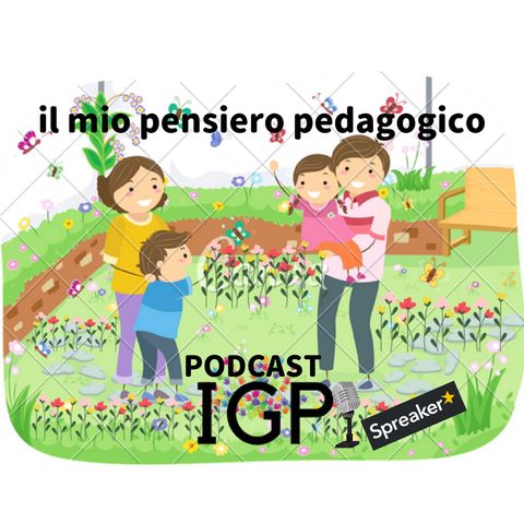 Il mio pensiero pedagogico puntata 005