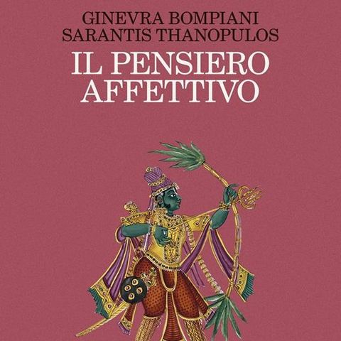 Ginevra Bompiani "Il pensiero affettivo"