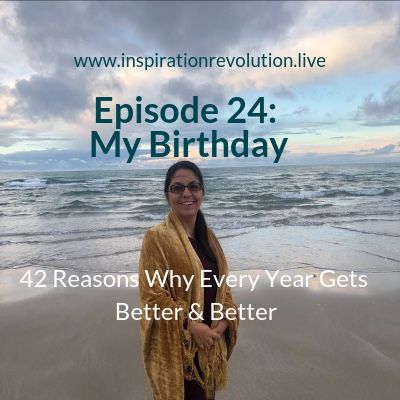 Episode 24 - It’s My Birthday! 42 Lessons Learned