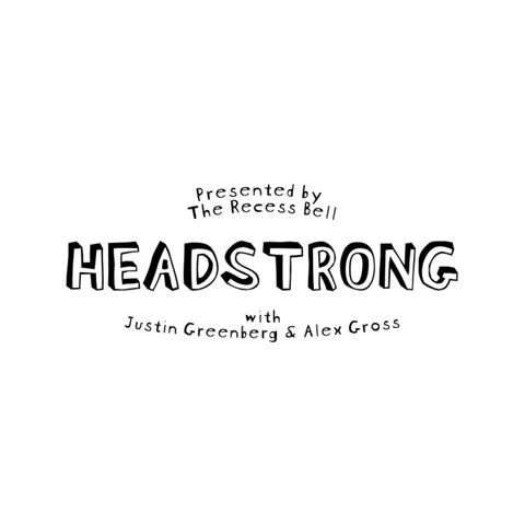 Headstrong: Justin & Alex on anger