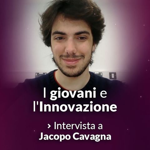 Giovani e innovazione - Jacopo Cavagna - Alfiere della Repubblica