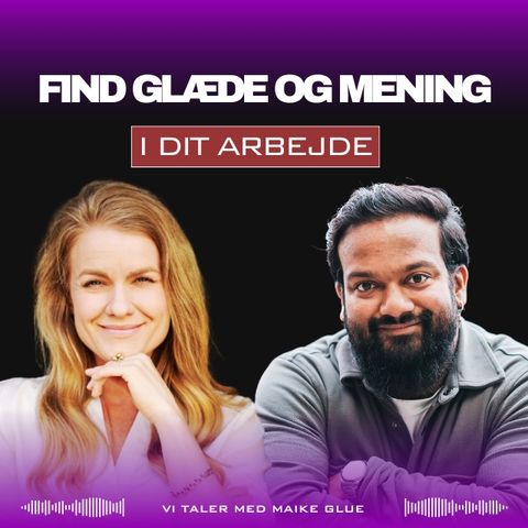Vi taler Med Maike Glue - Find glæde og mening i dit arbejde