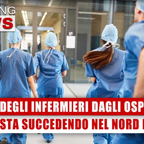 Fuga Degli Infermieri Dagli Ospedali: Cosa Sta Succedendo Nel Nord Italia? 