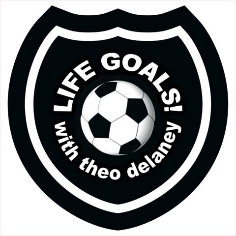 Life Goals with Theo Delaney - Dotun Adebayo