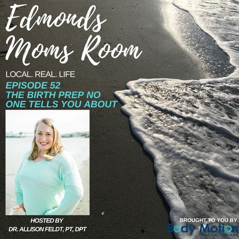 Episode 52 The Birth Prep No One Tells You About