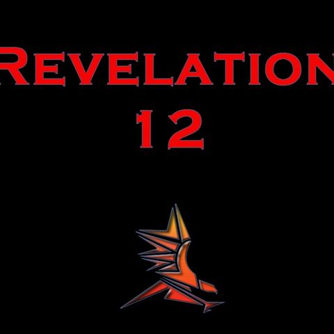 Understanding Revelation 12 will blow your mind!