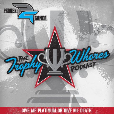 Trophy Whores 573 – Sony Swing in to Remedy our Helldive into Summer
