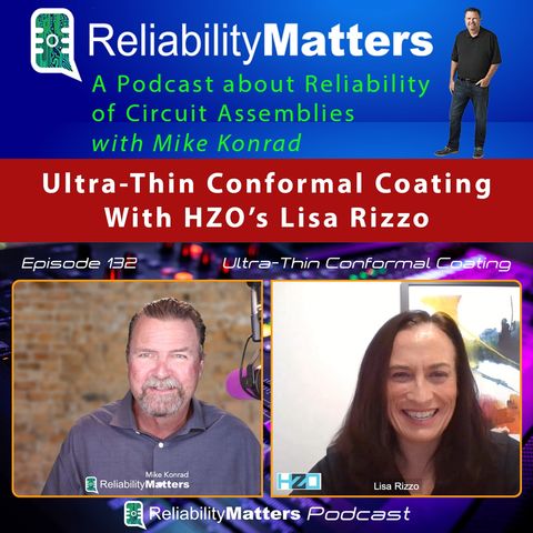 Episode 132: A Conversation about Ultra-Thin Conformal Coating with HZO's Lisa Rizzo