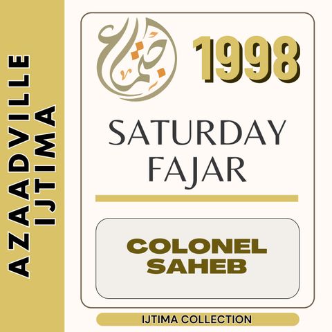 Azaadville 1998 Sat Fajr Col Saheb