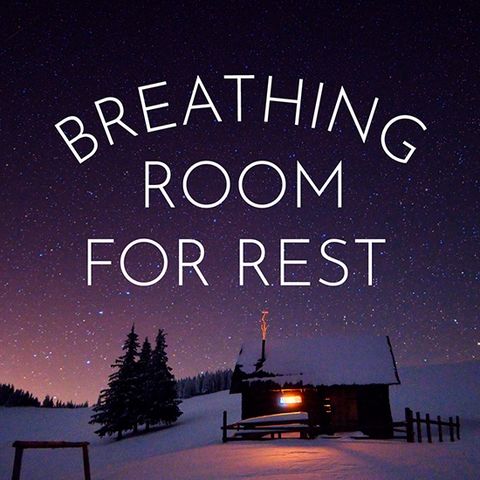 Breathing Room For Rest