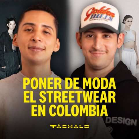 Undergold | Mateo y Simón Bermúdez | Poner de moda el streetwear en Colombia | Ep. 28