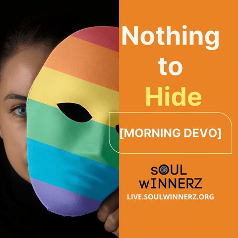 Nothing to Hide [Morning Devo]