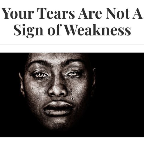 Episode 1: Your Tears Are Not A Sign Of Weakness