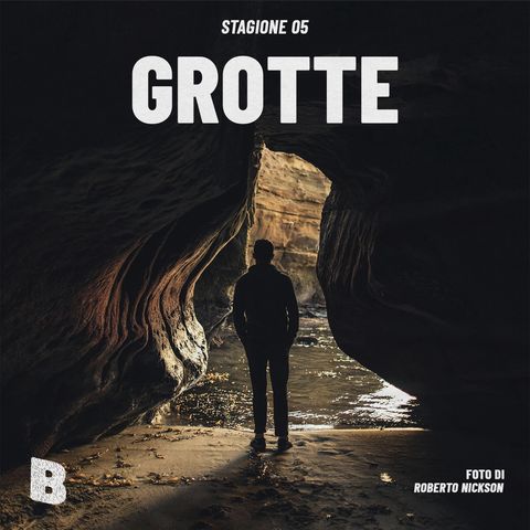 Ep 39 • Grotte