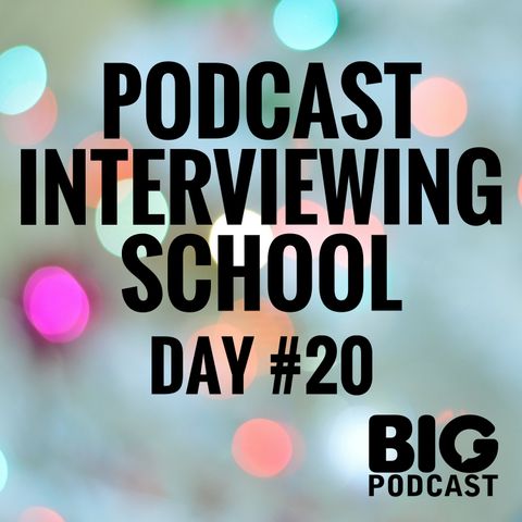 Day 20 - Guest / Interview / Episode Problems