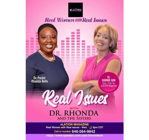 Real Issues with Pastor Dr. Rhonda Bello and the sisters