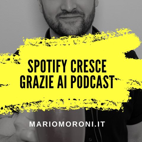 Spotify: crescono podcast, ore ascoltate +200%