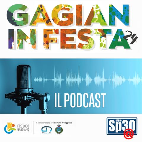 GAGIAN IN FESTA'24 - Il Podcast