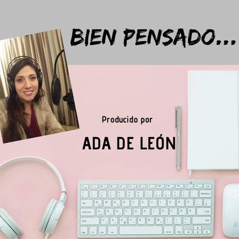 00 Intro de "Bien Pensado" por Ada de León