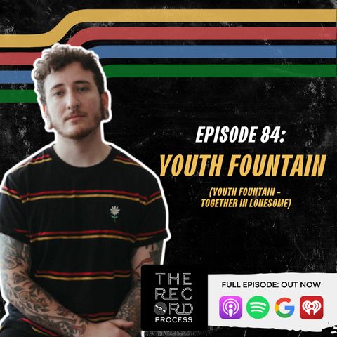 EP. 84 - Youth Fountain's 'Together In Lonesome'