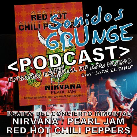 Sonidos Grunge #T1:E02 Especial de Año Nuevo (Nirvana / Pearl Jam / RHCP)